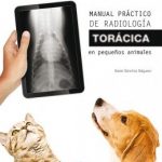 Manual práctico de radiología torácica en pequeños animales