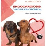 Guía Servet de manejo clínico: Cardiología. Endocardiosis valvular crónica