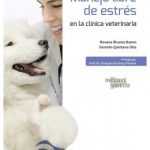 Manejo libre de estrés en la clínica veterinaria